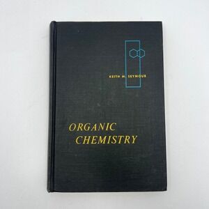Vintage Organic Chemistry Book Keith M. Seymour Hardcover 1961 1st Edition